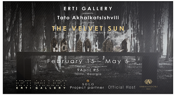 SOLO-ს  და Erti Gallery-ს თანამშრომლობით  ტატო ახალკაციშვილის პერსონალური გამოფენა &quot;ხავერდის მზე&quot; გაიმართება 