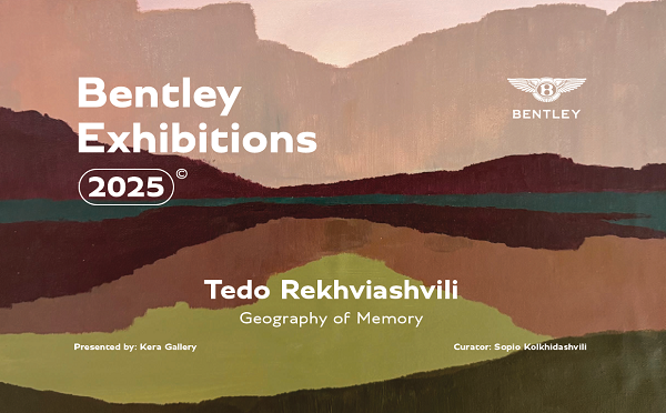 Bentley Exhibitions - თემო რეხვიაშვილის ფერწერა